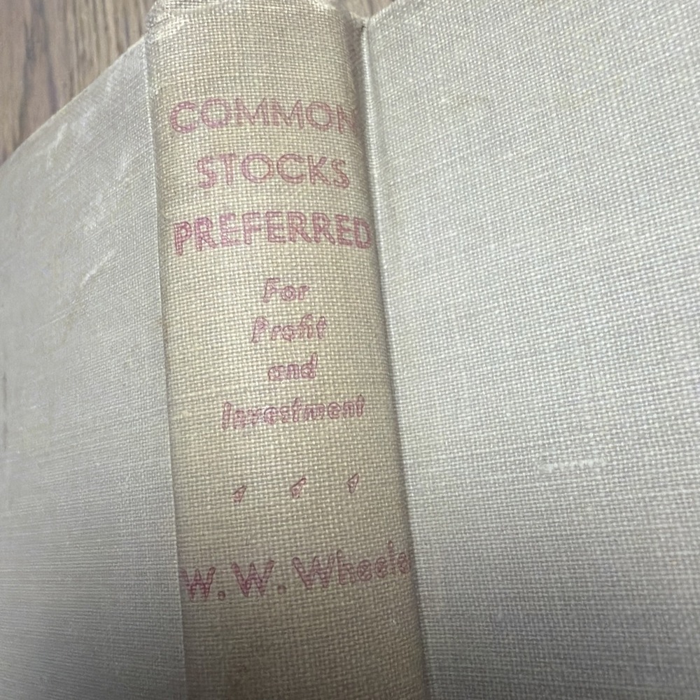 Willard W Wheeler / Common Stocks Preferred For Profit and Investment 1st 1946